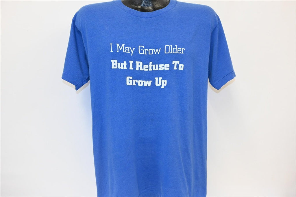 80s I May Grow Older But I Refuse To Up t-shirt Medium product image 2